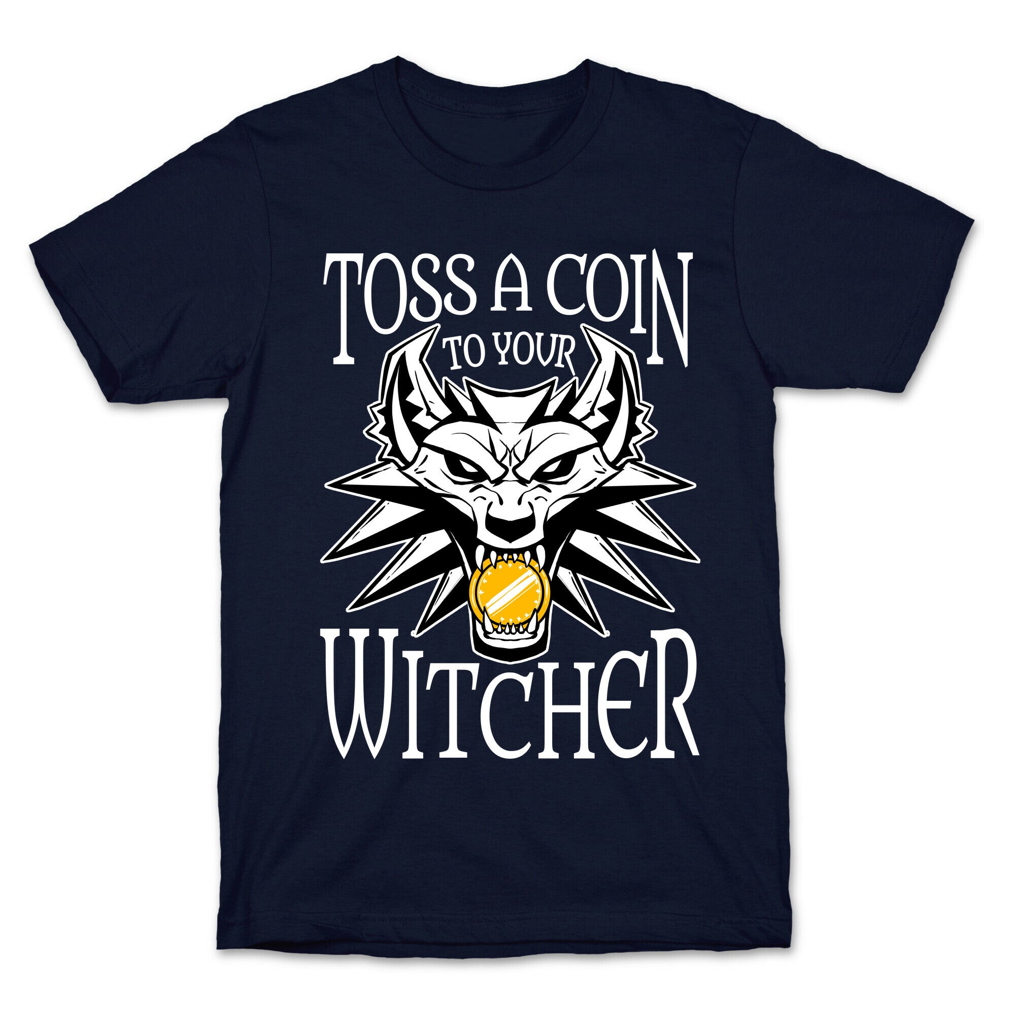 Toss A Coin To Your Witcher T-Shirt